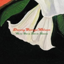 Wilson, Danny George: We've Got A Lot To Learn (7-Inch Single)