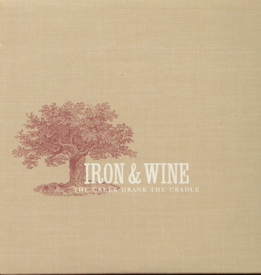 Iron & Wine: Creek Drank the Cradle (Vinyl LP)