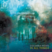 Columbia Nights: In All Things (Vinyl LP)