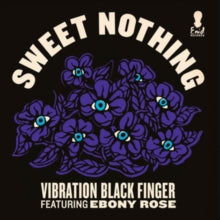 Vibration Black Finger: Sweet Nothing (Feat. Ebony Rose) (7-Inch Single)