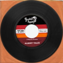 Albert Tales: I Wanna Know (7-Inch Single)