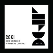 Coki: Dub Grinder / Winter Is Coming (12-Inch Single)