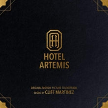 Hotel Artemis (original Motion Picture Soundtrack)by Cliff Martinez (Vinyl Record)