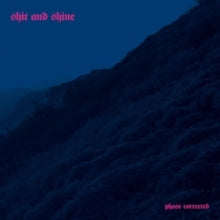 Shit & Shine: Phase Connected (Vinyl LP)