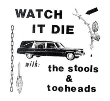 Watch It Dieby Stools / Toeheads (Vinyl Record)