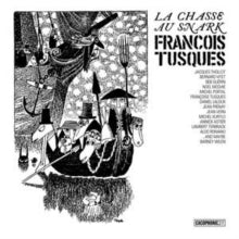 Tusques, Francois: Chasse Au Snark (hunting Of The Snark) (Vinyl LP)