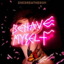 Behave Myself [Limited]by She Drew the Gun (Vinyl Record)