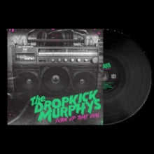 DROPKICK MURPHYS: TURN UP THAT DIAL (LP)