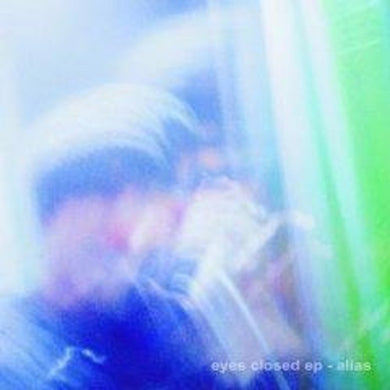 Alias: Eyes Closed (12-Inch Single)