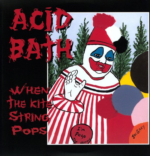 Acid Bath: When the Kite String Pops (Vinyl LP)