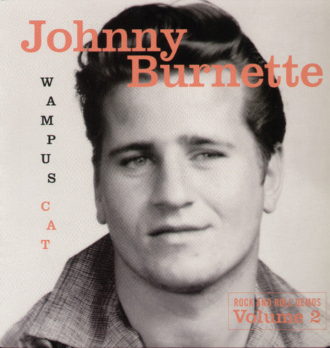 Johnny Burnette: Wampus Cat: Rock and Roll Demos, Vol. 2 (Vinyl LP)