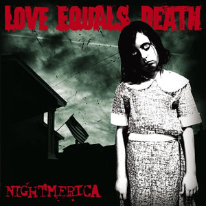 Love Equals Death: Nightmerica (Vinyl LP)