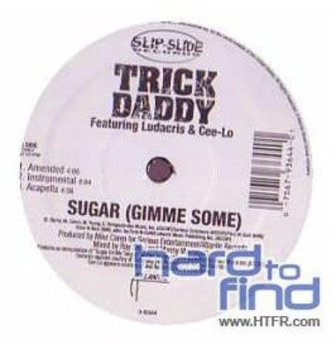 Trick Daddy: Sugar: Gimme Some (12-Inch Single)