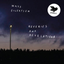 Reveries & Revelationsby Mats Eilertsen (Vinyl Record)