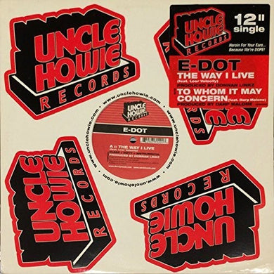 E-Dot: Way I Live (X3) / to Whom It May Concern (X3) (12-Inch Single)