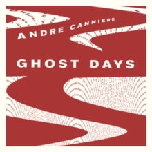 Ghost Daysby Andre Canniere (Vinyl Record)