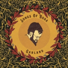 SONGS OF BODA: GARLAND (IMPORT) (LP)