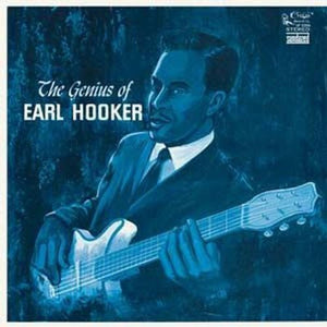 Earl Hooker: The Genius Of Earl Hooker (Vinyl LP)