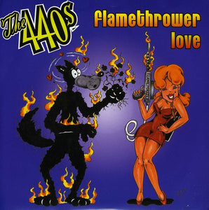 440's: Flamethrower Love (7-Inch Single)