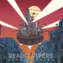 Deadly Vipers: Low City Drone (Vinyl LP)