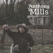 Mills, Anthony: Drankin Songs Of The Midwest (Vinyl LP)