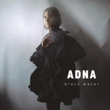 Adna: Black Water (Vinyl LP)