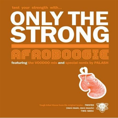 Afroboogie: Only the Strong (12-Inch Single)