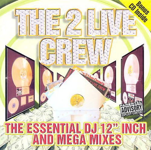 2 Live Crew: The Essential DJ 12 Inch and Mega Mixes (Vinyl LP)