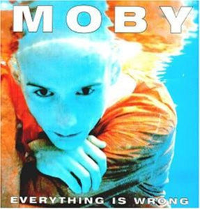 Moby: Everything Is Wrong (Vinyl LP)