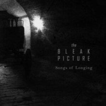 Bleak Picture: Songs Of Longing (Vinyl LP)