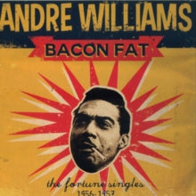 Andre Williams: Bacon Fat: The Fortune Singles 1956-1957 (LP)