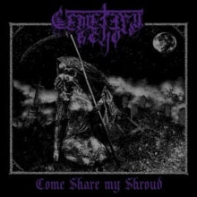 Cemetery Echo: Come Share My Shroud (Vinyl LP)