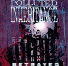 Betrayedby Polluted Inheritance (Vinyl Record)