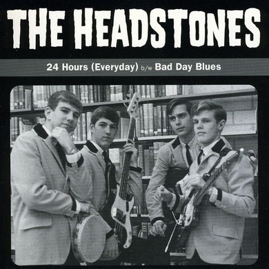 The Headstones: 24 Hours Everyday/Bad Day Blues (7-Inch Single)