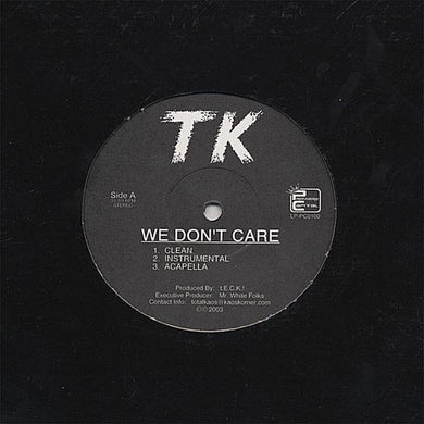 Tk: We Don't Care! (12-Inch Single)