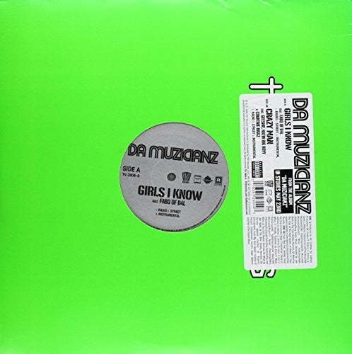 Da Muzicianz: Girls I Know/Crazy Man (12-Inch Single)