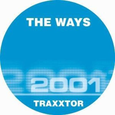 Traxxtor: Ways (12-Inch Single)