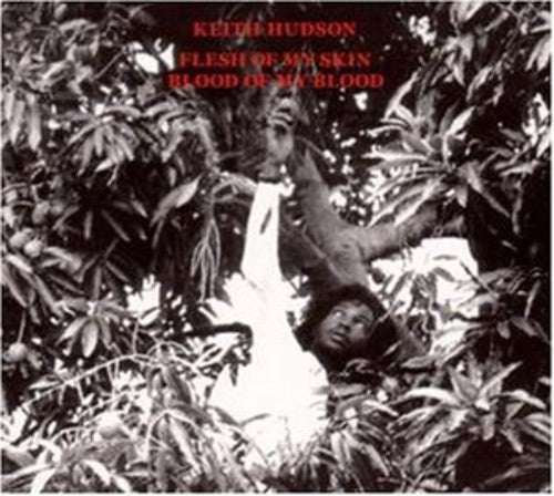 Hudson, Keith: Flesh Of My Skin Blood Of My Blood (Vinyl LP)