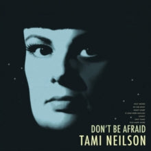 Tami Neilson: Don't Be Afraid (Vinyl LP)