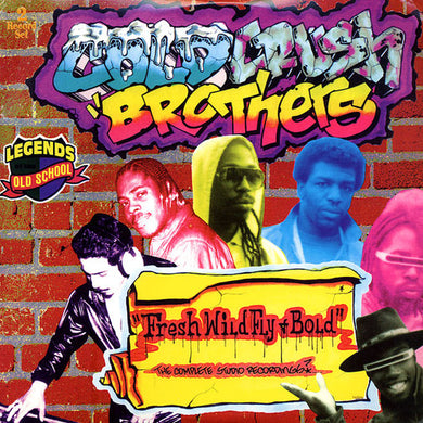 Cold Crush Brothers: Fresh Wild Fly + Bold (The Complete Studio Recordings) (Vinyl LP)