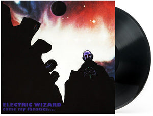 Electric Wizard: Come My Fanatics (Vinyl LP)