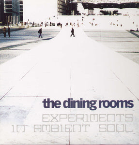Dining Rooms: Expermients in Ambient Soul (Vinyl LP)